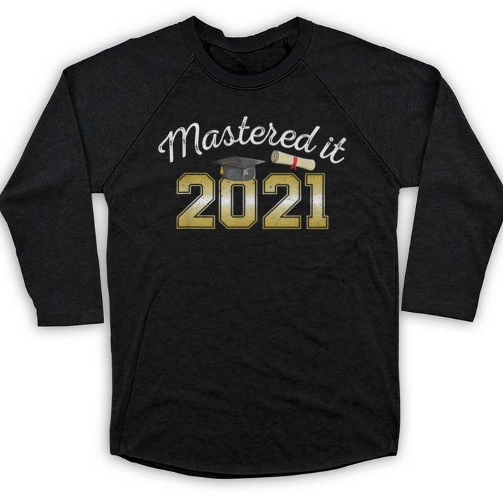 Master's Degree 2021 Graduate Mastered It Graduation Baseball Raglan Shirt