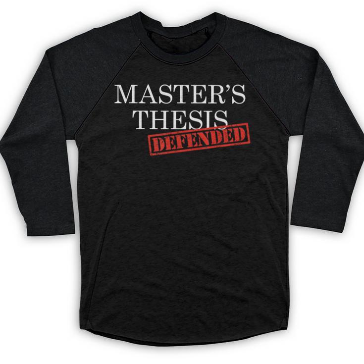 Master's Thesis Defense Tshirt Defended Graduation Baseball Raglan Shirt