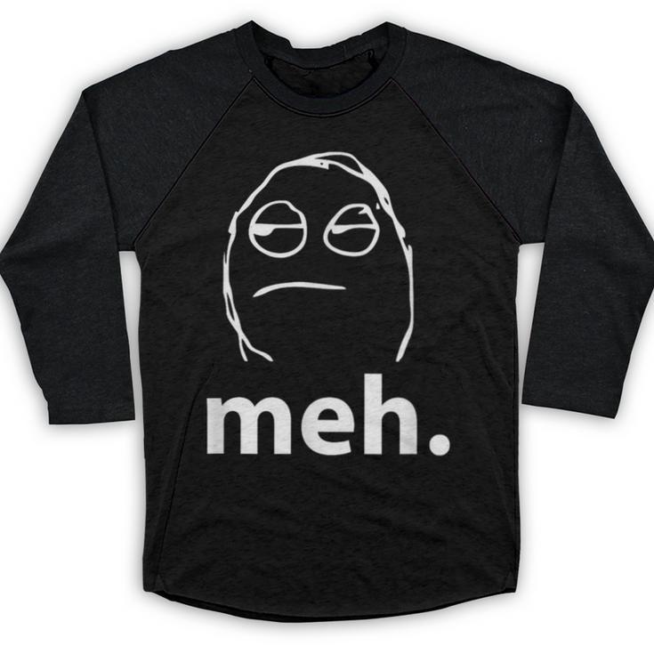 Meh Shirt Teacher Idea College Geek Graduation Tshirt Baseball Raglan Shirt