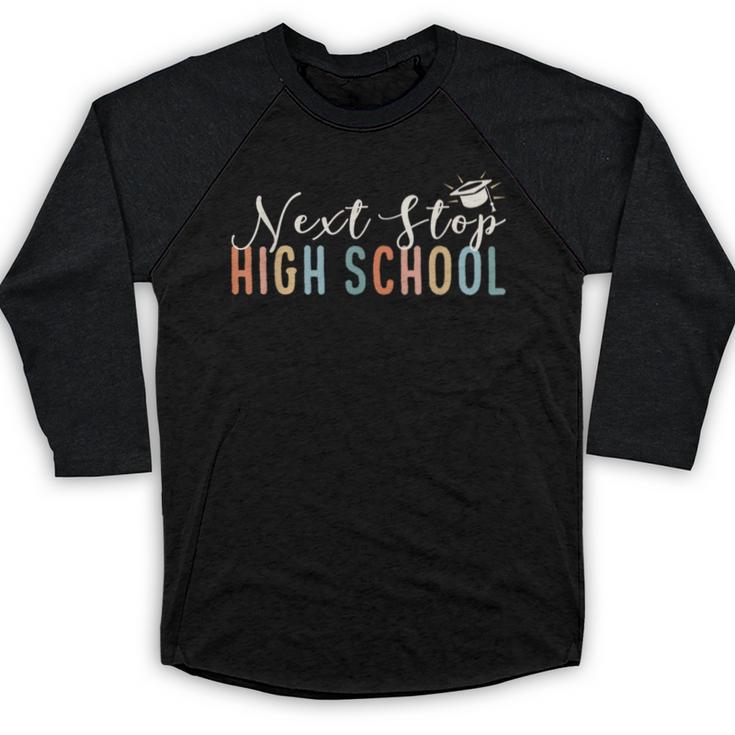 Middle School Graduation Next Stop High School Baseball Raglan Shirt