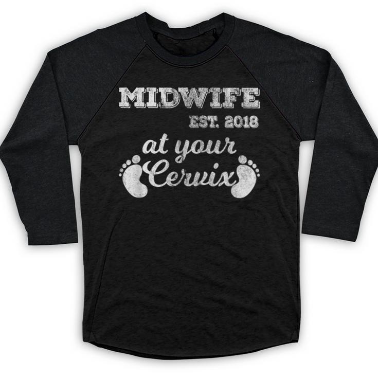 Midwife Est 2018 At Your Cervix Graduation Baseball Raglan Shirt