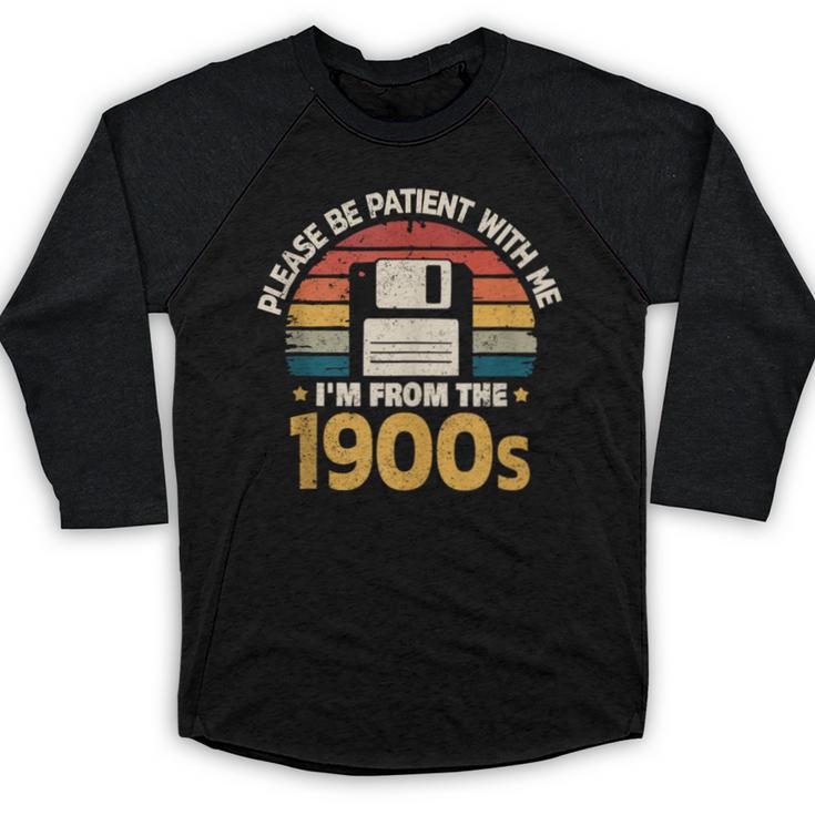 Millennials Please Be Patient With Me I'm From The 1900s Baseball Raglan Shirt