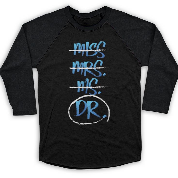 Miss Mrs Ms Dr PhD Graduation Tshirt Present For Women Baseball Raglan Shirt