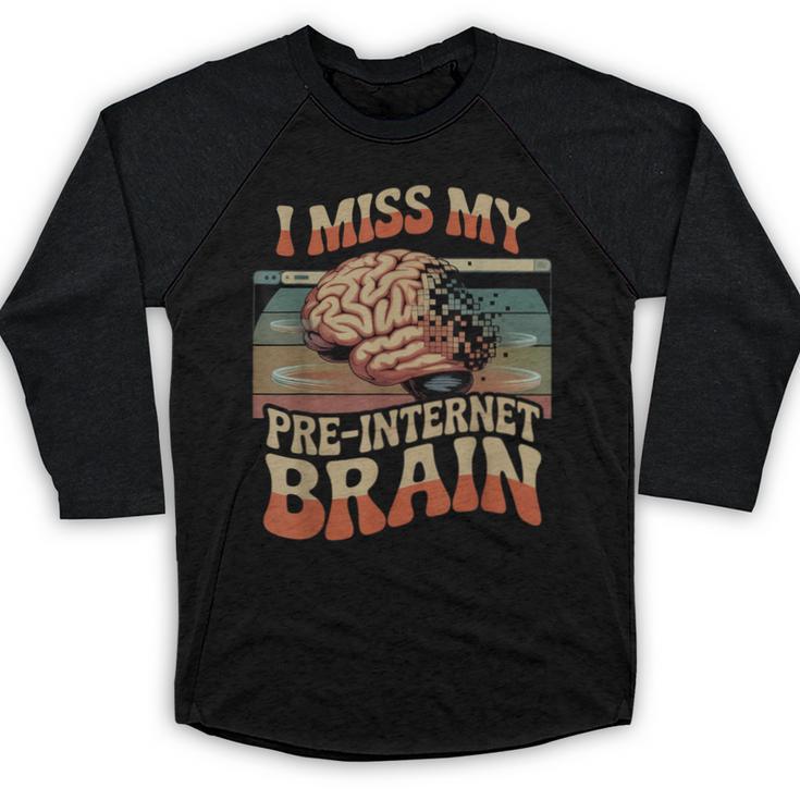 I Miss My Pre-Internet Brain Digital Nostalgia Retro Baseball Raglan Shirt