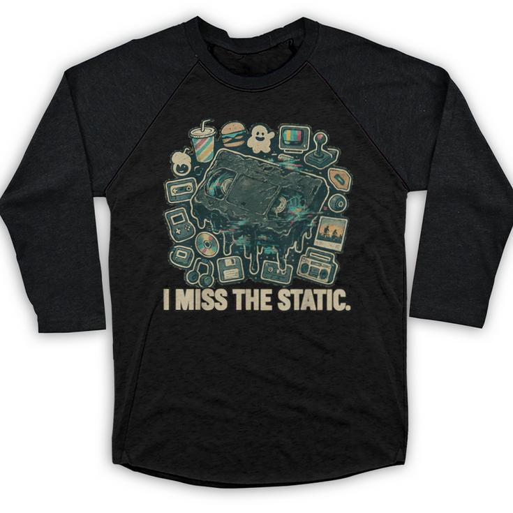 I Miss The Static Retro VHS Nostalgia Art Baseball Raglan Shirt