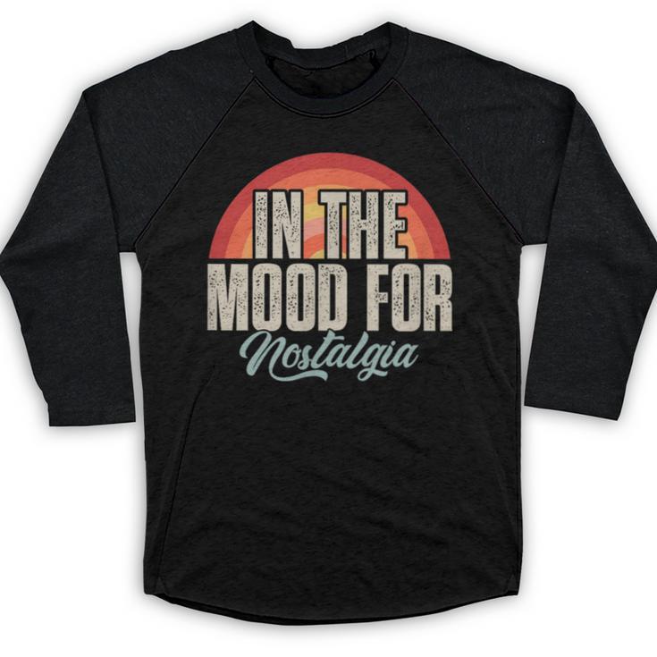 In The Mood For Nostalgia Vintage 80s 90s Retro Baseball Raglan Shirt