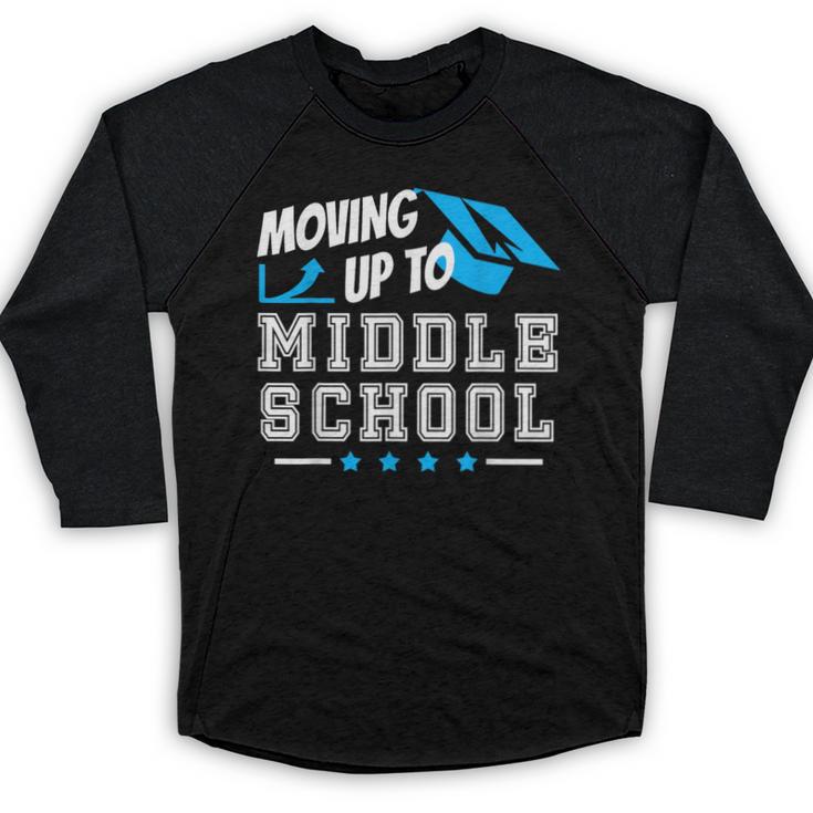Moving Up To Middle School Graduation  T-Shirt Baseball Raglan Shirt