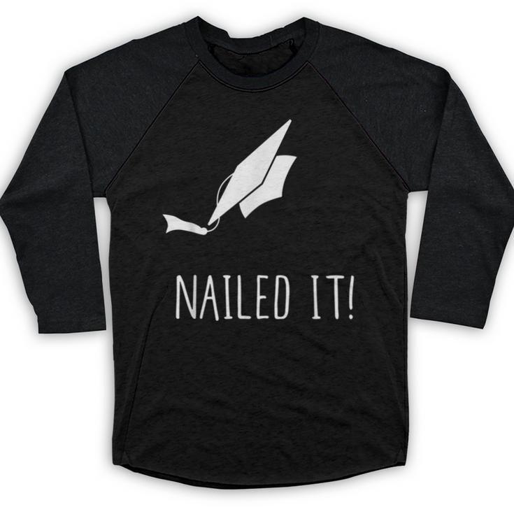 Nailed It Shirt Cute Graduation Grad Cap Baseball Raglan Shirt