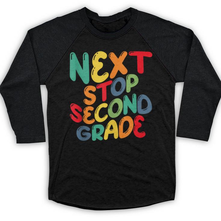 Next Stop Second Grade 1st Grade Graduation Day Kids Baseball Raglan Shirt