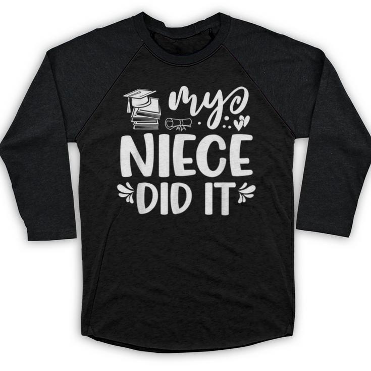 My Niece Did It Graduation Graduated Baseball Raglan Shirt