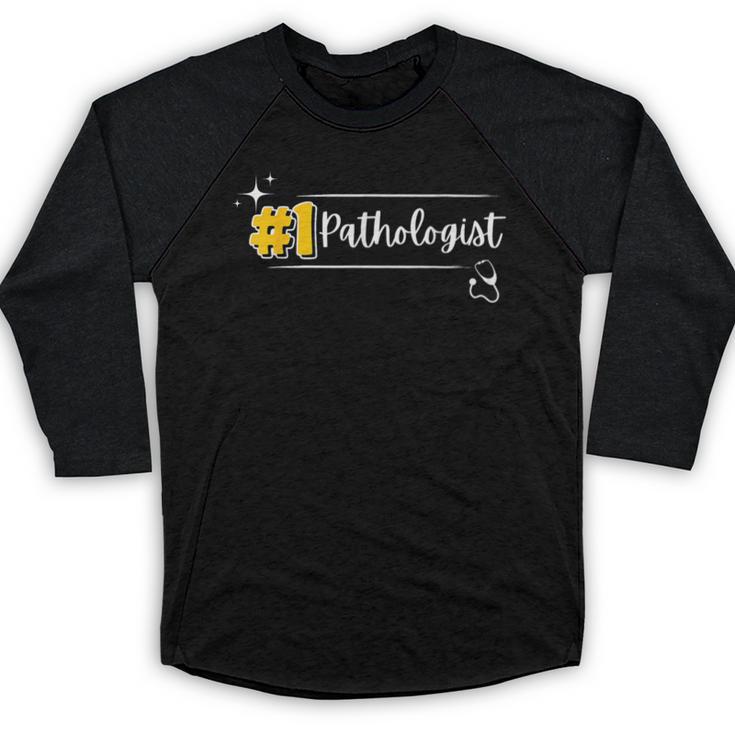 No 1 Pathologist Graduation Anniversairy Birthday Hospital Baseball Raglan Shirt