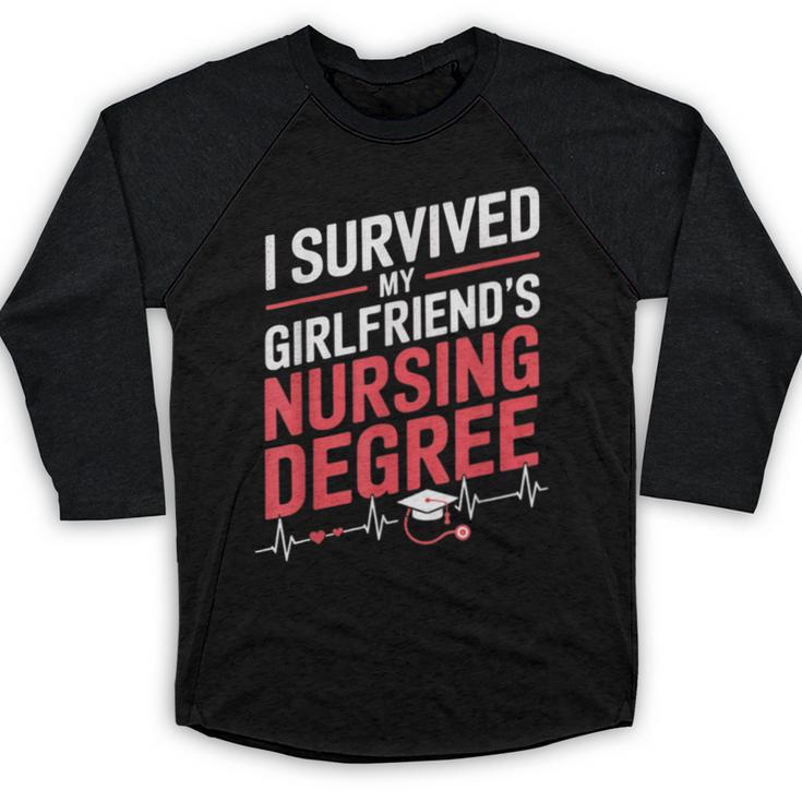 Nurse Graduation I Survived My Girlfriends Nursing Degree Baseball Raglan Shirt