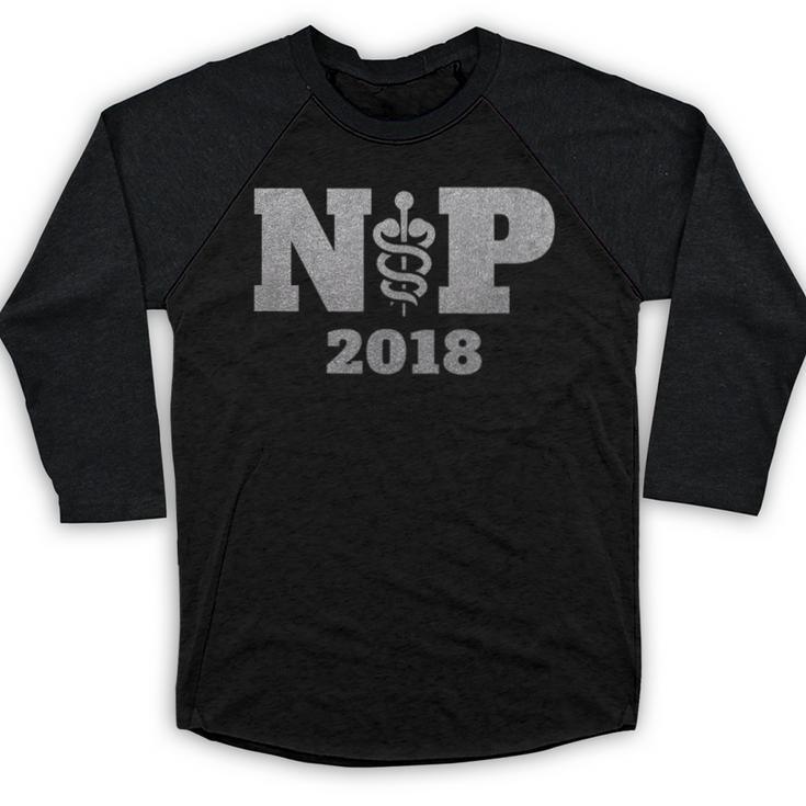 Nurse Practitioner Graduation Shirt NP Est 2018 Tee Baseball Raglan Shirt