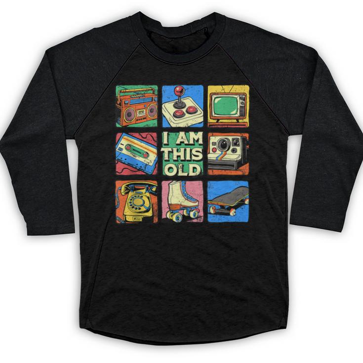 I Am This Old Retro Vintage Nostalgia 80s 90s Cassette Tape Baseball Raglan Shirt