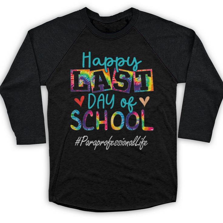 Paraprofessional Happy Last Day Of School Women Graduation Baseball Raglan Shirt