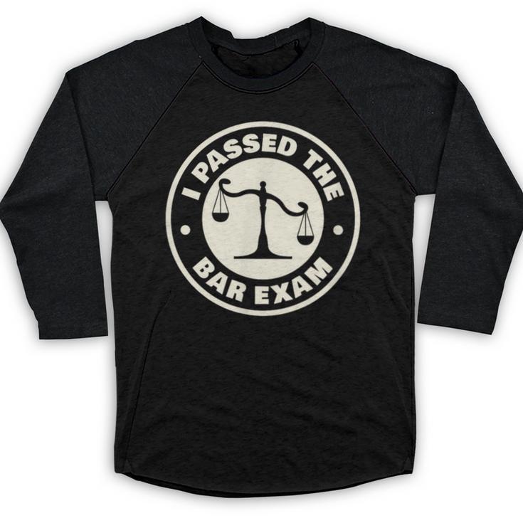I Passed The Bar Exam For Law School Graduation Baseball Raglan Shirt