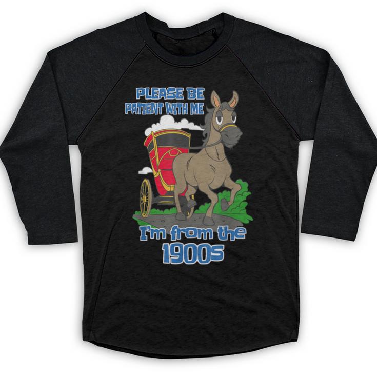 Patient With Me I'm From The 1900s Baseball Raglan Shirt