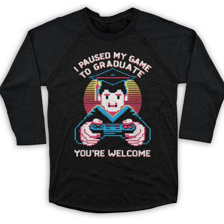I Paused My Game To Graduate 2024 Gamer Graduation Baseball Raglan Shirt