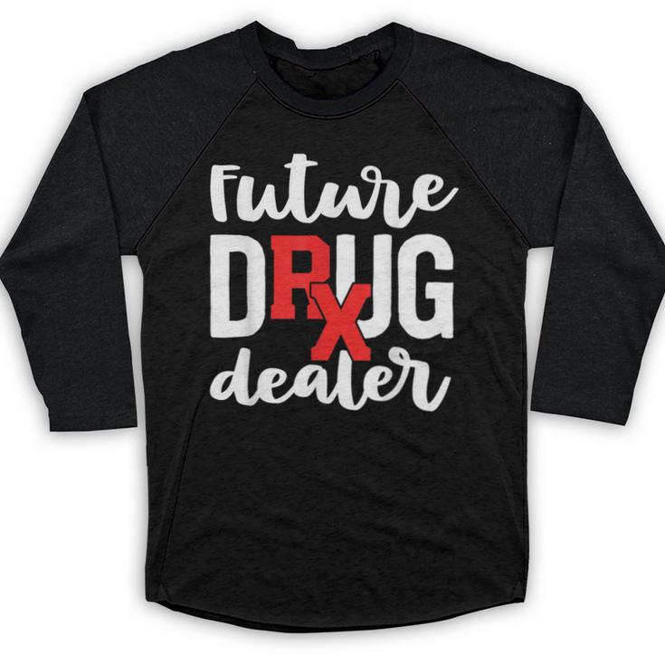 Pharmacist Graduation Pharmacy Future Drug Dealer Baseball Raglan Shirt