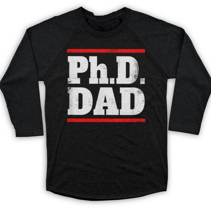 PHD DAD Shirt Doctorate Graduation Fathers Day Baseball Raglan Shirt
