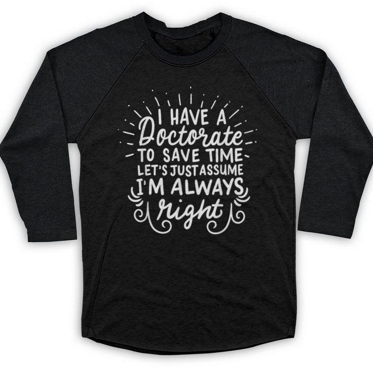 PhD Doctorate Doctoral Degree Graduation Baseball Raglan Shirt