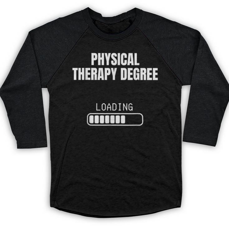 Physical Therapy Degree Loading Student Graduation Baseball Raglan Shirt