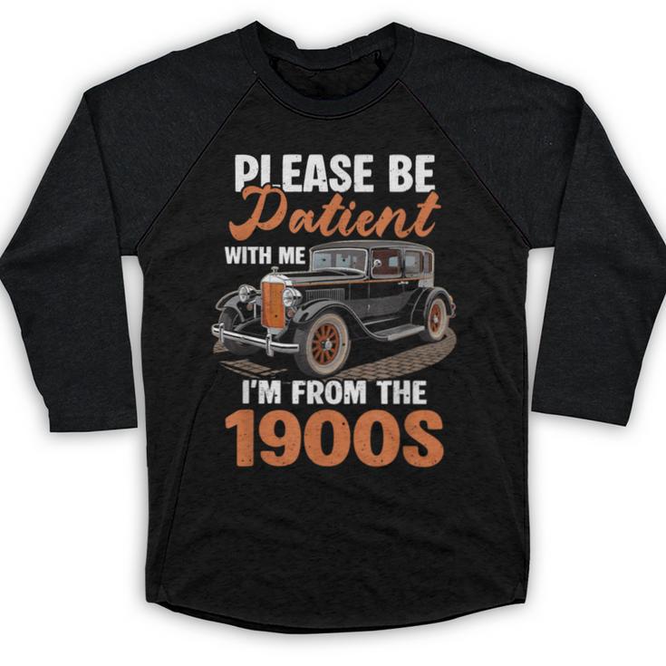 Please BePatient With-Me I'm From The 1900s Vintage Car Baseball Raglan Shirt