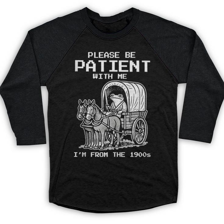 Please Be Patient With Me I'm From The 1900s Frog Baseball Raglan Shirt