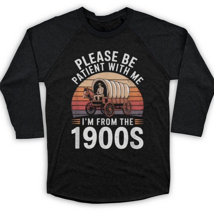 Please Be Patient With Me I'm From The 1900s Grandma Grandpa Baseball Raglan Shirt