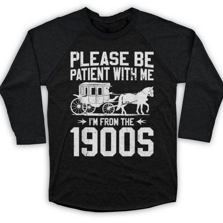 Please Be Patient I'm From The 1900s Over The Hill 90s Baseball Raglan Shirt