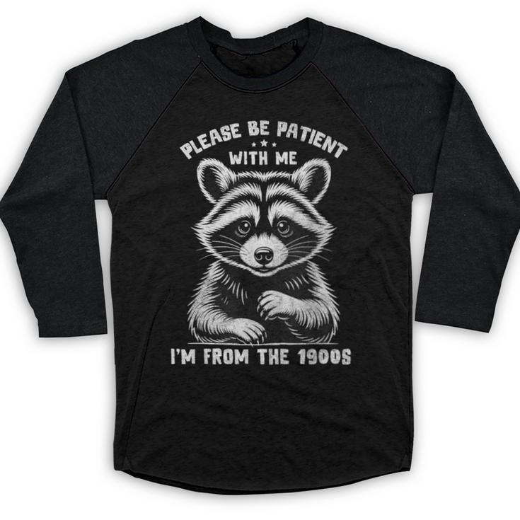Please Be Patient I'm From The 1900s Old People Retro Baseball Raglan Shirt
