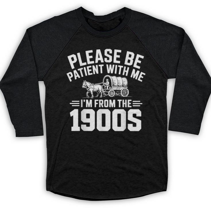 Please Be Patient With My I'm From The 1900s Retirement Baseball Raglan Shirt