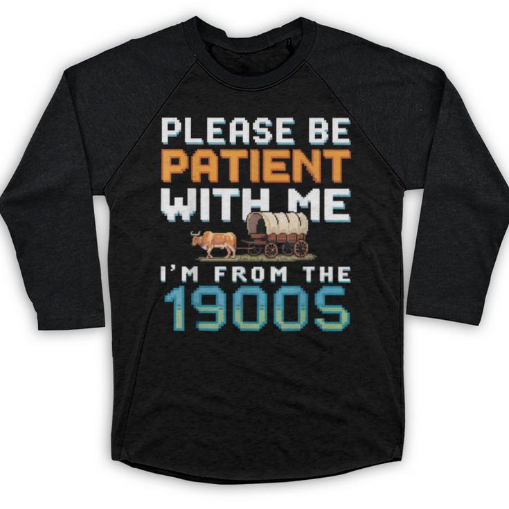 Please Be Patient With Me I'm From The 1900s Retro Grandpa Baseball Raglan Shirt