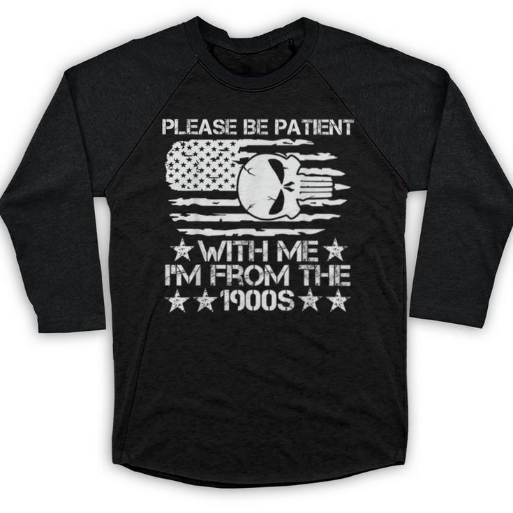 Please Be Patient With Me I'm From The 1900s USA Flag Skull Baseball Raglan Shirt