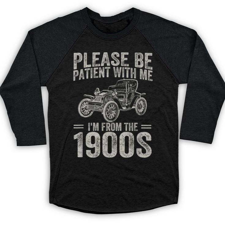 Please Be Patient I'm From The 1900s Vintage Car Baseball Raglan Shirt