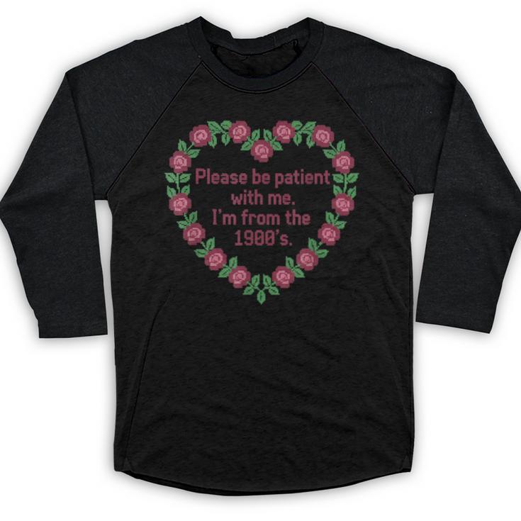 Please Be Patient With Me I'm From The 1900S Vintage Floral Baseball Raglan Shirt