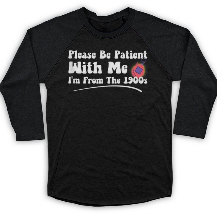 Please Be Patient I'm From The 1900s Vintage Toy Baseball Raglan Shirt