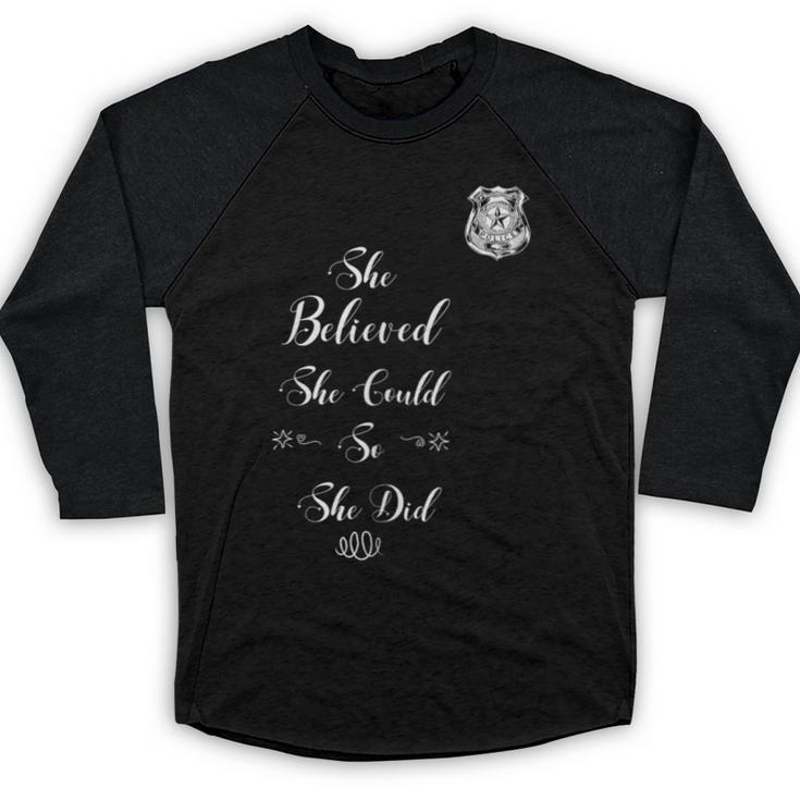 Police Academy Graduation She Believed She Could So She Did Baseball Raglan Shirt
