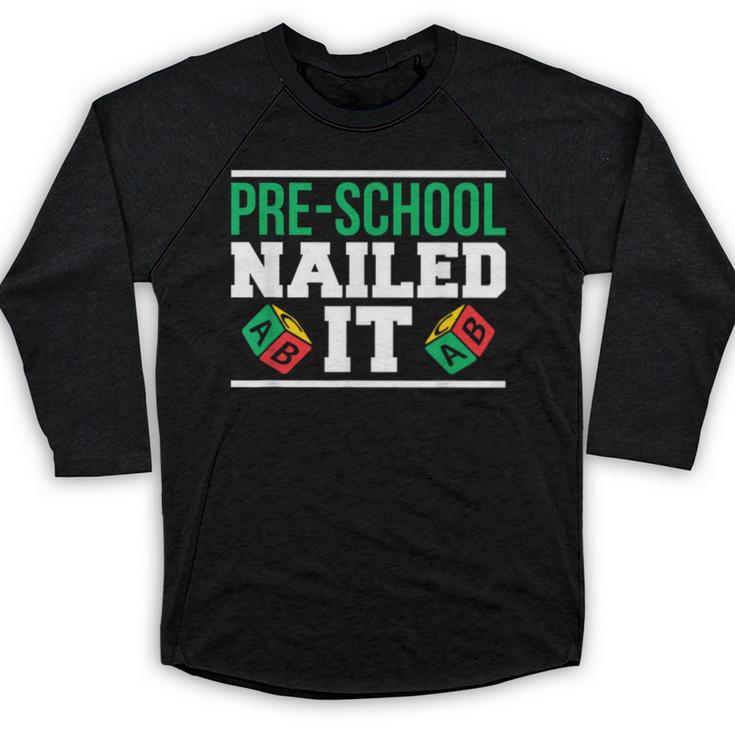 Pre-School Nailed It Shirt Graduation T Shirt Baseball Raglan Shirt