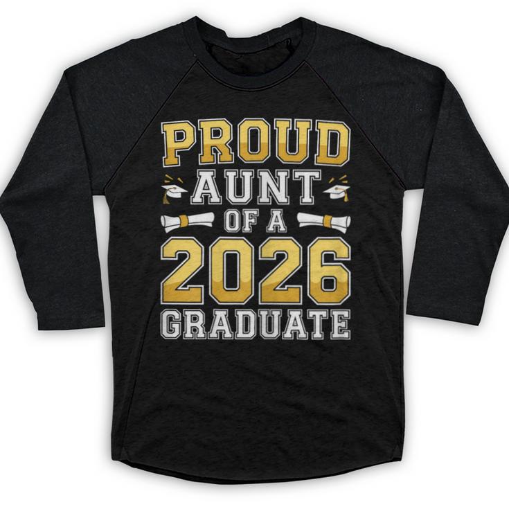 Proud Aunt Of A 2026 Graduate Shirt Class Of 2026 Graduation Baseball Raglan Shirt