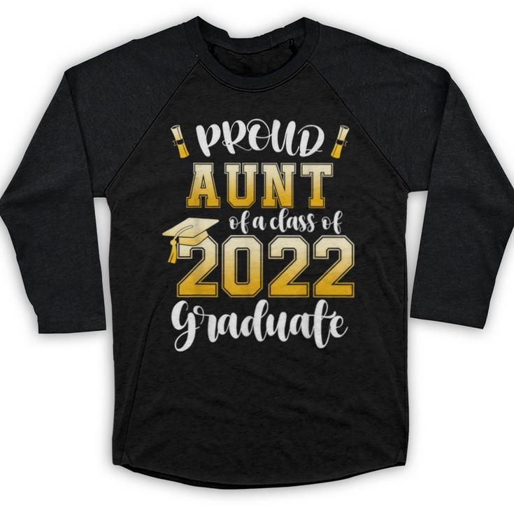 Proud Aunt Of a Class Of 2022 Graduate Graduation 2022 Women Baseball Raglan Shirt