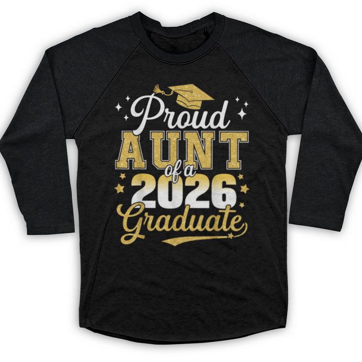 Proud Aunt Of a Class Of 2026 Graduate Senior Graduation Baseball Raglan Shirt