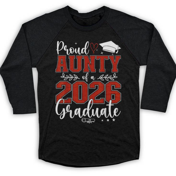 Proud Aunty Of a Class Of 2026 Graduate Senior Graduation Baseball Raglan Shirt