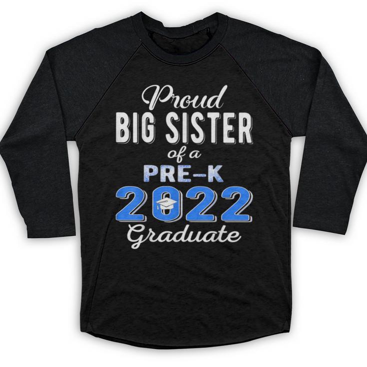 Proud Big Sister Of Pre K School Graduate 2022 Graduation Baseball Raglan Shirt