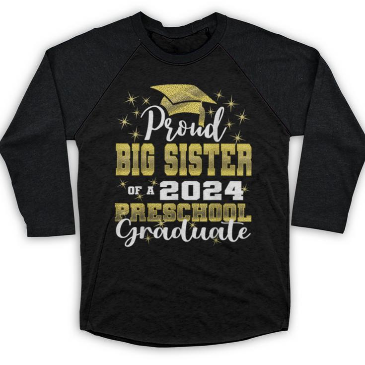 Proud Big Sister Of Pre School Graduate 2024 Graduation Big Baseball Raglan Shirt