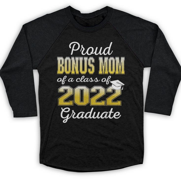 Proud Bonus Mom Of 2022 Graduate Class 2022 Graduation 22 Baseball Raglan Shirt
