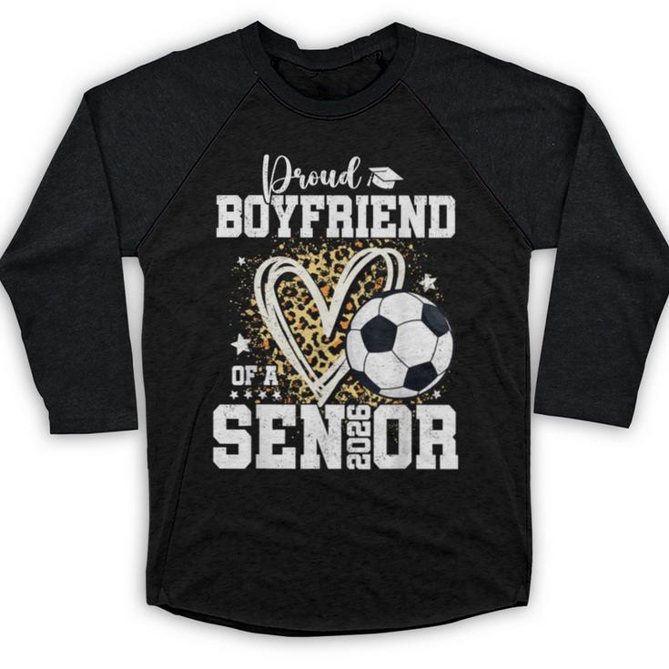 Proud Boyfriend Of A 2026 Senior Soccer Graduation Leopard Baseball Raglan Shirt