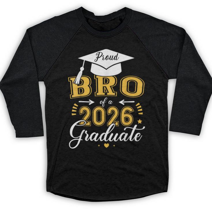 Proud Bro Of a Class Of 2026 Graduate For Graduation Baseball Raglan Shirt