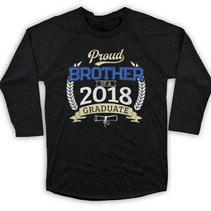 Proud Brother Of 2018 Graduate Shirt Graduation Grad Baseball Raglan Shirt