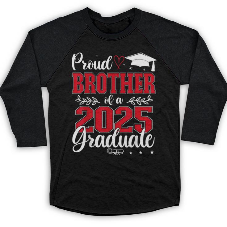 Proud Brother Of A Class Of 2025 Graduate Senior Graduation Baseball Raglan Shirt